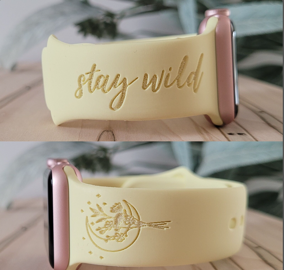 STAY WILD AFFIRMATION/MANTRA Engraved Apple Compatible Watch Band